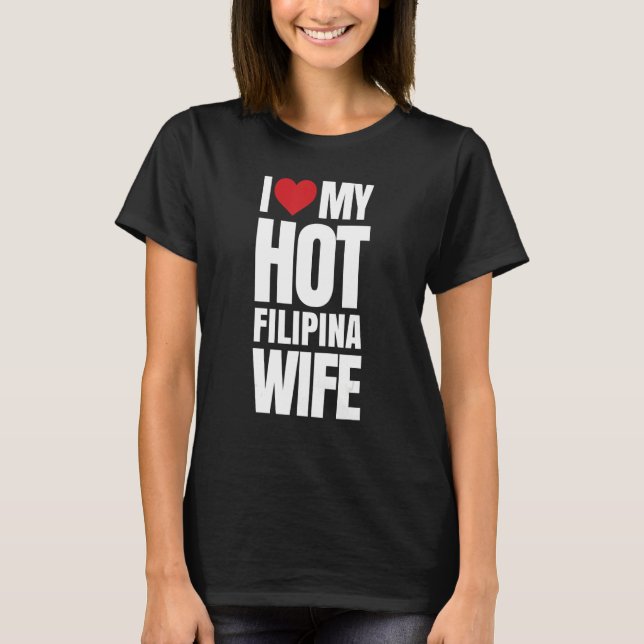 Camiseta Eu Amo Minha Esposa Quente Filipina (Frente)