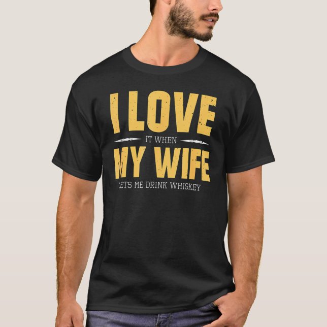 Camiseta Eu Amo Minha Esposa Whiskey Bourbon Solteiro Malt  (Frente)
