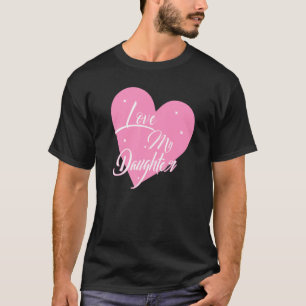 Camiseta Eu Amo Minha Filha Coração Minha Filha Gráficos