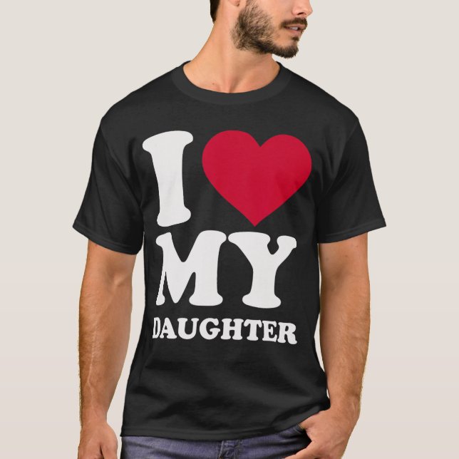 Camiseta Eu Amo Minha Filha engraçado (Frente)