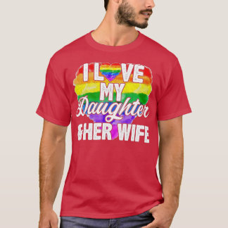 Camiseta Eu Amo Minha Filha, Sua Esposa Direitos Gays Orgul