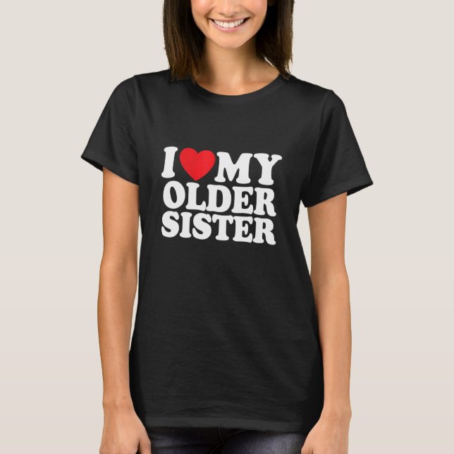 Camiseta Eu Amo Minha Irmã Mais Velha (Frente)