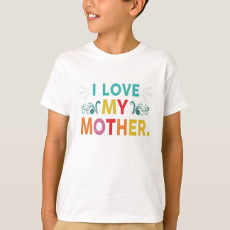 Camiseta Eu Amo Minha Mãe