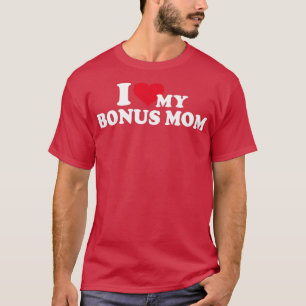 Camiseta Eu amo minha mãe bônus por filho ou filha bônus
