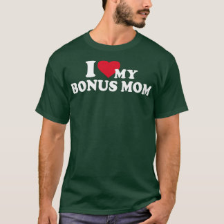 Camiseta Eu amo minha mãe bônus por filho ou filha bônus
