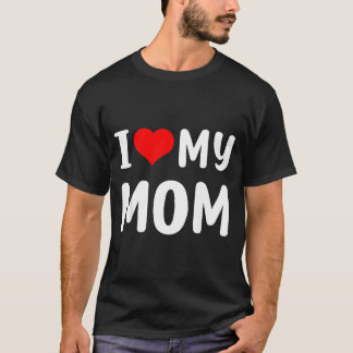 Camiseta Eu amo minha mãe divertido dia das mães para mamãe