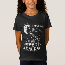 Camiseta Eu amo minha mãe para a lua e de volta