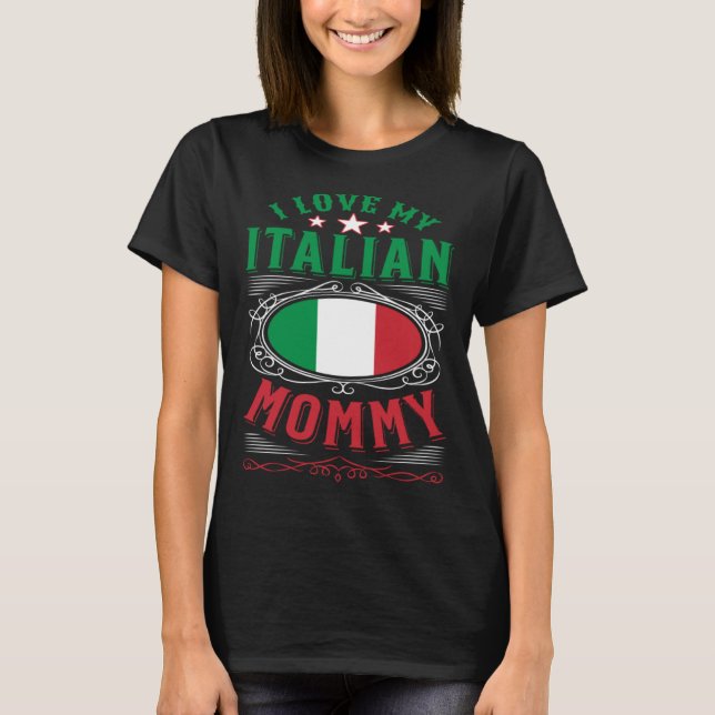 Camiseta Eu amo minha mamãe italiana (Frente)
