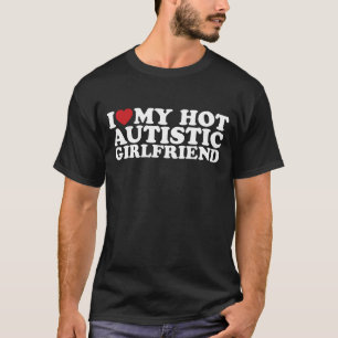 Camiseta Eu Amo Minha Namorada Autista Sensual Namorada Aut
