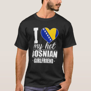 Camiseta Eu Amo Minha Namorada da Bósnia Herzegovina Quente