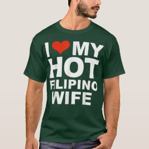 Camiseta Eu Amo Minha Quente Esposa Filipina Marido Casamen