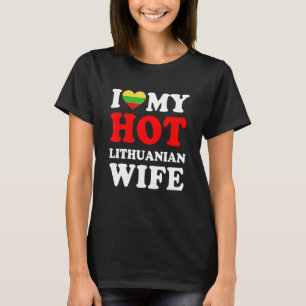 Camiseta Eu amo Minha Quente Esposa Lituana Presente Divert