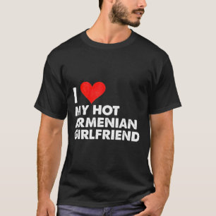 Camiseta Eu Amo Minha Quente Namorada Armênia Coração Armên