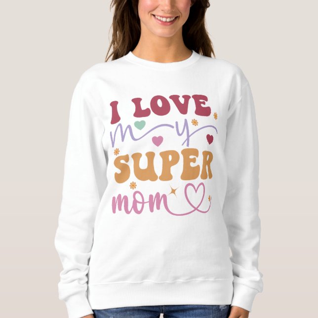 Camiseta Eu Amo Minha Super Mãe-Mãe (Frente)