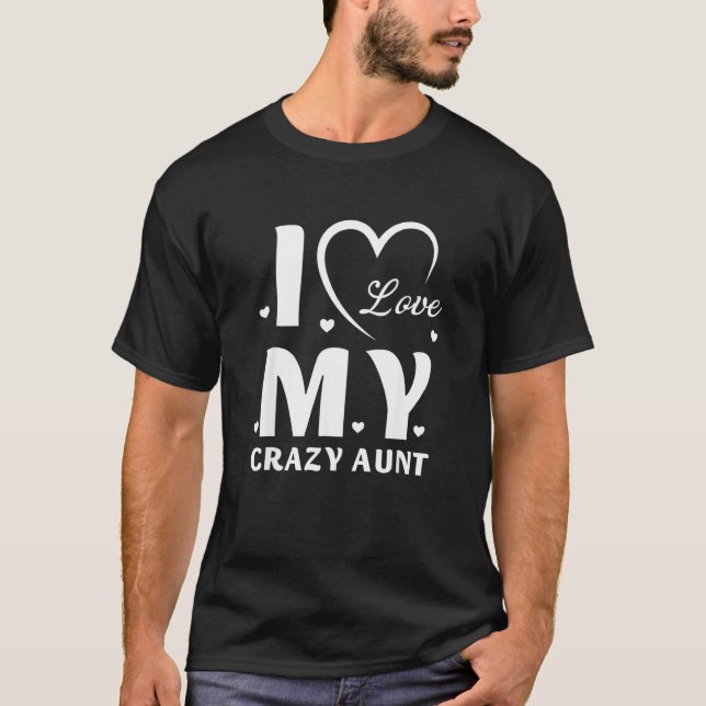 Camiseta Eu Amo Minha Tia Louca Com Amor A Mãe Da Nona Melh (Frente)