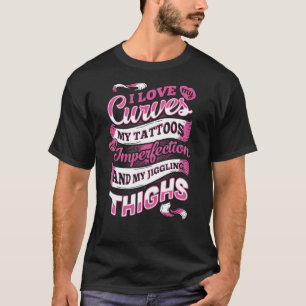 Camiseta Eu Amo Minhas Curvas Minhas Tatuagens Minhas Imper