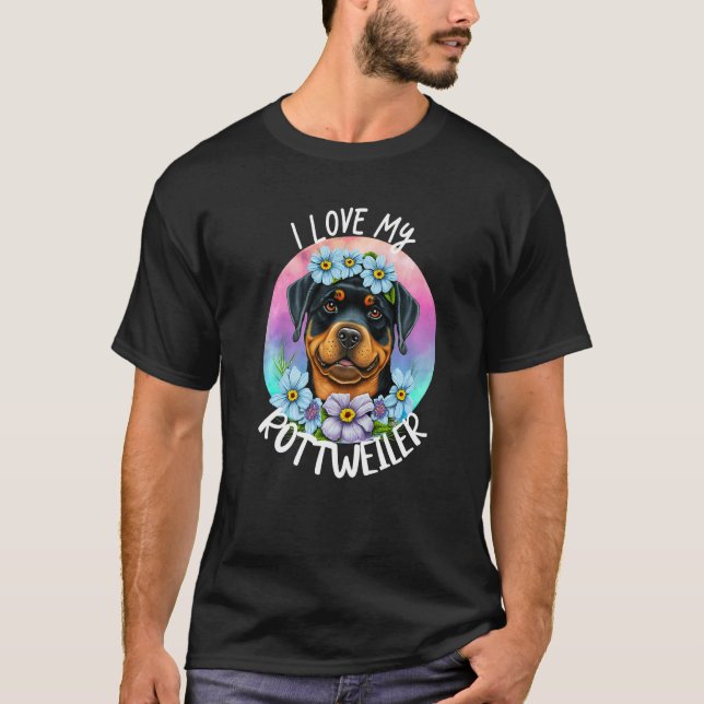 Camiseta Eu Amo Minhas Flores de Cachorro Mãe Rottweiler Fi (Frente)