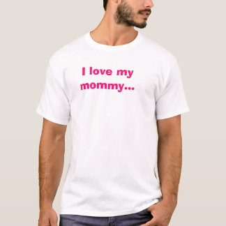 Camiseta Eu amo minhas mamães…