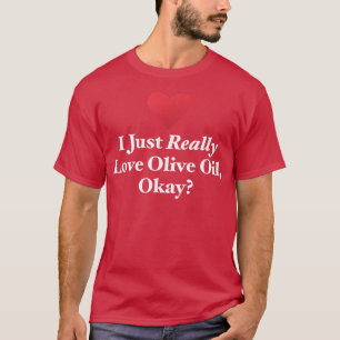Camiseta Eu Amo Muito Azeite, Comida De Cozinhar Certo Qu