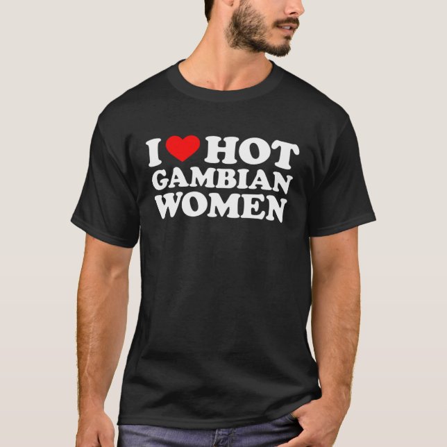Camiseta Eu amo mulheres gambianas quentes (Frente)