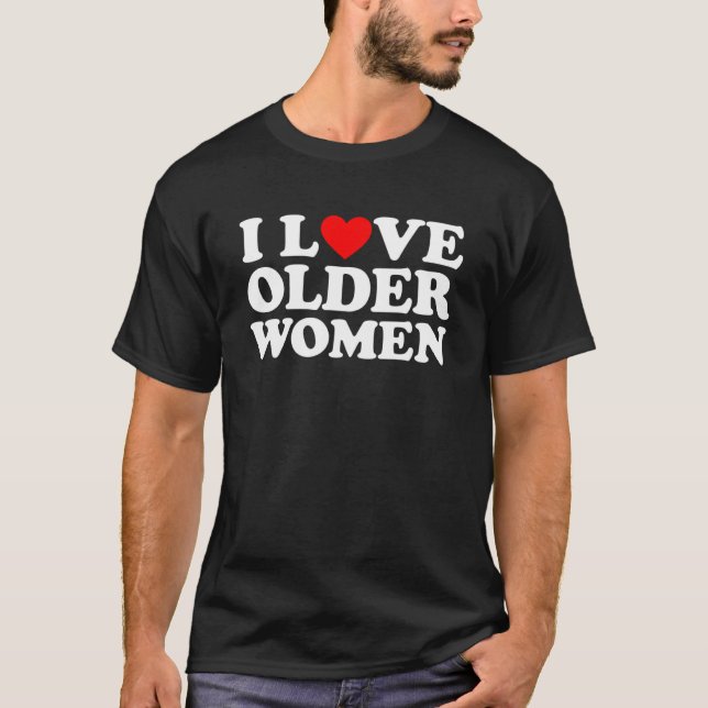 Camiseta Eu Amo Mulheres Mais Velhas (Frente)