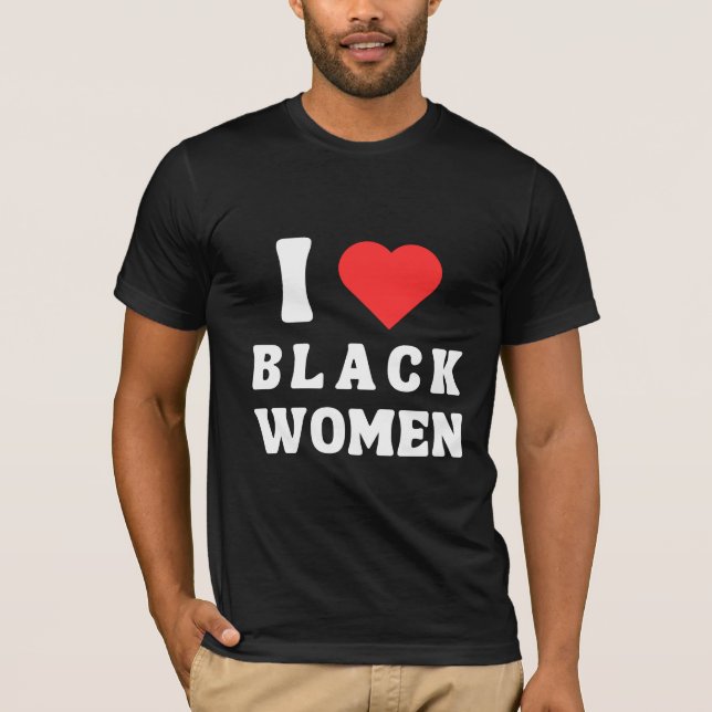 CAMISETA EU AMO MULHERES NEGRAS (Frente)