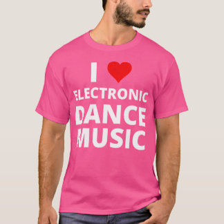 Camiseta Eu Amo Música Eletrônica de Dança Com Um Coração V