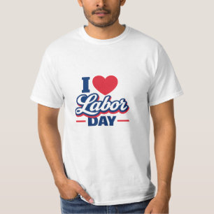 Camiseta Eu Amo o Dia do Trabalhador Design de Coração Patr