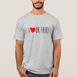 Camiseta Eu amo o Dr. Fauci| Fauci Fan| Dr. Fauci Gang