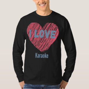 Camiseta Eu Amo O Hobby Da Imagem Cardíaca De Karaoke Ou Ho