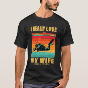 Camiseta Eu Amo-O Mesmo Quando A Minha Esposa Me Deixa Ir A
