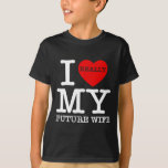 Camiseta Eu Amo O Meu Futuro Casamento Da Minha Mulher<br><div class="desc">Eu Amo O Meu Coração O Meu Futuro Casamento De Fidelidade De Noite Gf</div>