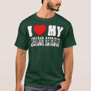 Camiseta Eu amo o meu Labrador Retriever Love Dog Owt