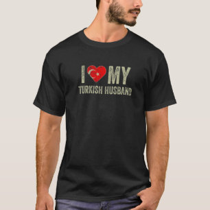 Camiseta Eu Amo O Meu Marido Turco, A Mulher De Bandeira Da