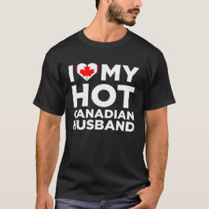 Camiseta Eu Amo O Meu Quente Marido Canadense Bastante Rela