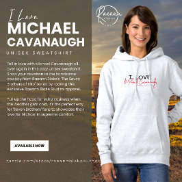 Camiseta Eu Amo o Michael Cavanaugh Hoodie