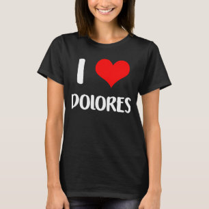 Camiseta Eu amo o namorados DOLORES, desculpe senhoras cara