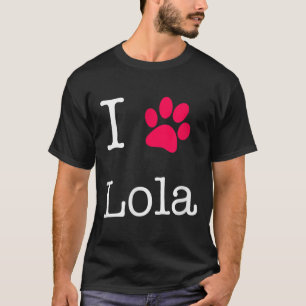 Camiseta Eu Amo O Nome Do Cachorro Lola