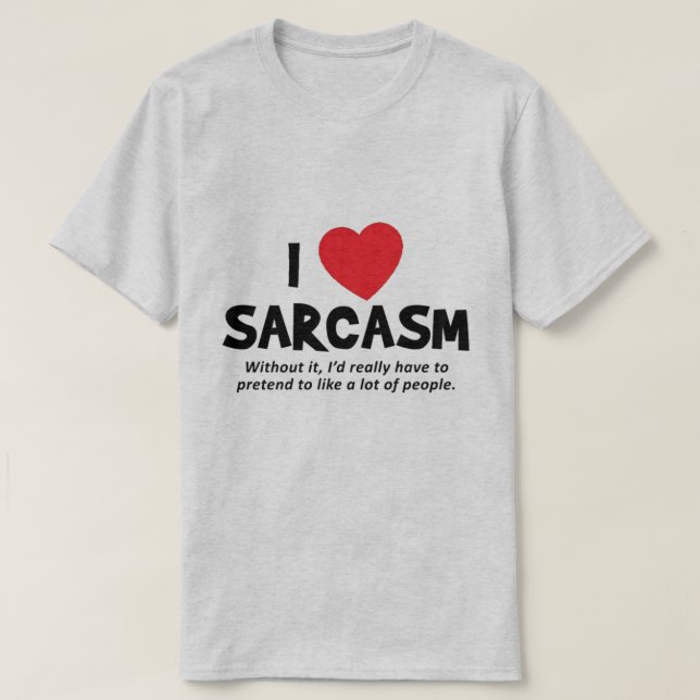 Camiseta Eu amo o sarcasmo (Frente do Design)