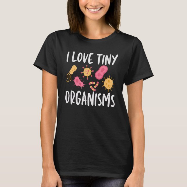 Camiseta Eu Amo Organismos Minúsculos Microbiologia Microbi (Frente)