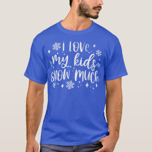 Camiseta Eu Amo Os Meus Filhos Neva Muito A Família Winter