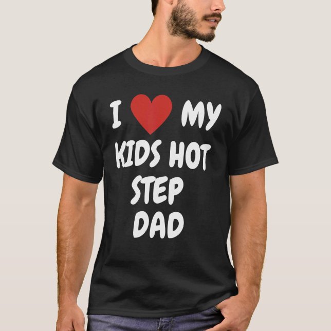 Camiseta Eu Amo Os Meus Filhos Pai Hot Step Amando A Famíli (Frente)