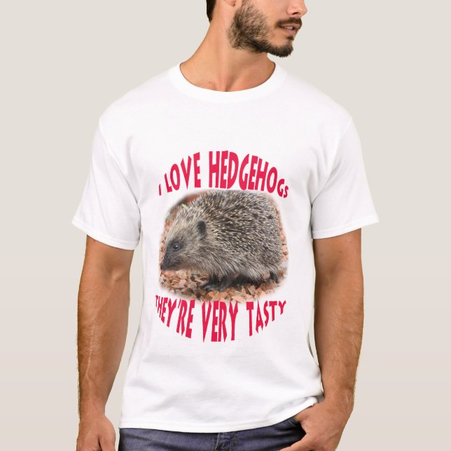 Camiseta Eu amo ouriços… que são muito saborosos (Frente)