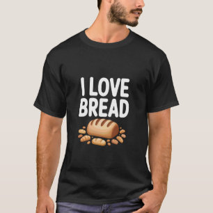 Camiseta Eu Amo Pão Design Divertido Amante de Pão