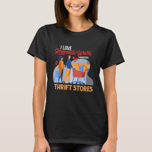 Camiseta Eu amo passeios românticos pelas lojas de caridade
