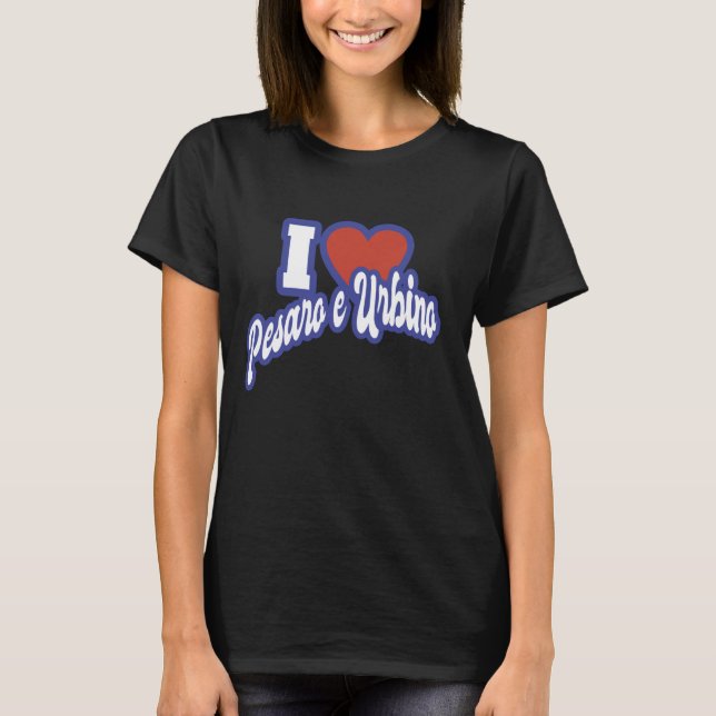Camiseta Eu amo Pesaro e Urbino (Frente)