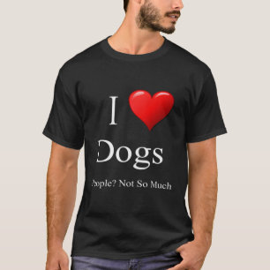 Camiseta Eu Amo Pessoas De Cães Não Tanto