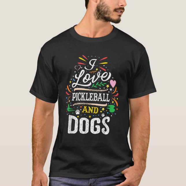 Camiseta Eu Amo Pickleball E Cães Presente Para Amante De C (Frente)