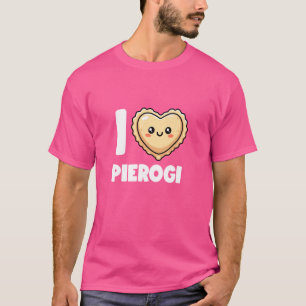 Camiseta Eu Amo Pierogi Maker Funny Pierogi Squad Polonês