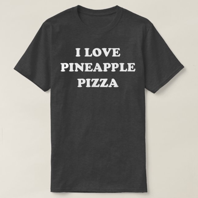 Camiseta Eu Amo Pizza de Abacaxi no Havaí (Frente do Design)